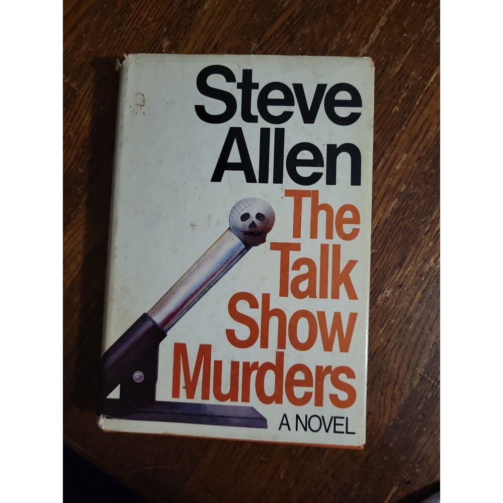 The Talk Show Murders by Steve Allen  Hardcover / DJ  Very Good 1st Ed. Crime
